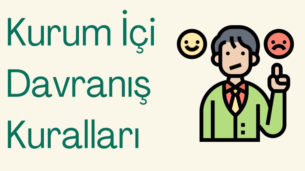 Kurum İçi Davranış Kuralları